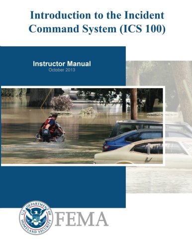 Stock image for Introduction to Incident Command System (ICS 100) : Instructor Guide for sale by Better World Books: West