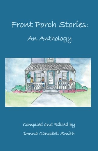 Beispielbild fr Front Porch Stories: An Anthology zum Verkauf von Lucky's Textbooks