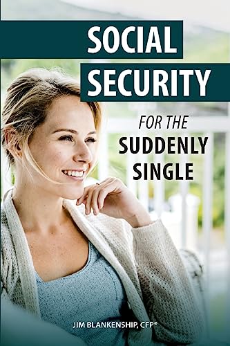 Stock image for Social Security for the Suddenly Single: Social Security Retirement and Survivor Benefits for Divorcees for sale by ThriftBooks-Atlanta