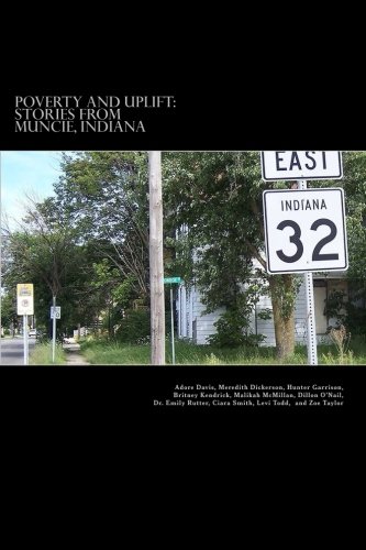 Imagen de archivo de Poverty and Uplift: Stories from Muncie, Indiana a la venta por Revaluation Books