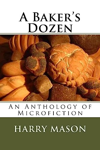 Stock image for A Baker's Dozen: An Anthology of Microfiction [Soft Cover ] for sale by booksXpress