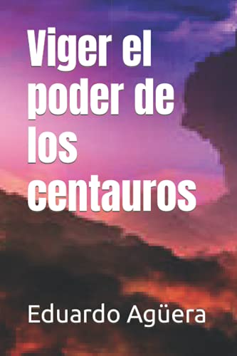 Beispielbild fr Viger el poder de los centauros (Spanish Edition) zum Verkauf von Lucky's Textbooks