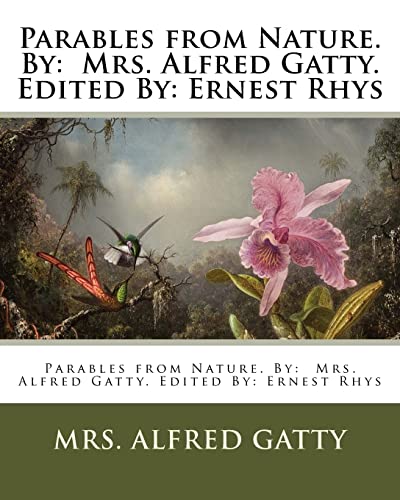 9781979611404: Parables from Nature. By: Mrs. Alfred Gatty. Edited By: Ernest Rhys