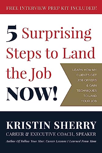 9781979618700: 5 Surprising Steps to Land the Job NOW!