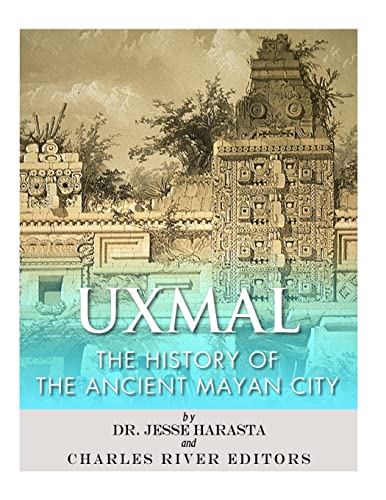 Stock image for Uxmal: The History of the Ancient Mayan City for sale by California Books