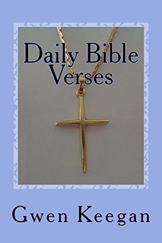 Beispielbild fr Daily Bible Verses: Christian message and thoughts for each day of the year zum Verkauf von Half Price Books Inc.
