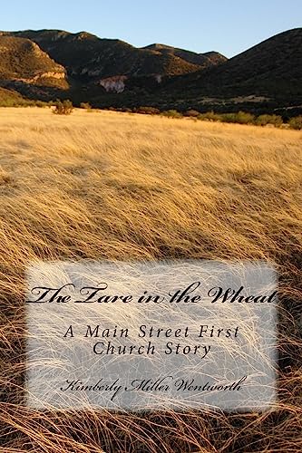 Beispielbild fr The Tare in the Wheat: A Main Street First Church Story zum Verkauf von THE SAINT BOOKSTORE