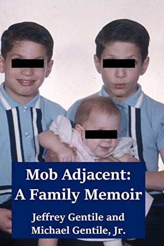 Stock image for Mob Adjacent: A Family Memoir for sale by Half Price Books Inc.