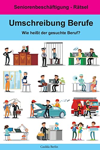 9781979643702: Umschreibung Berufe - Wie heit der gesuchte Beruf?: Seniorenbeschftigung Rtsel (Umschreibung Senioren) (German Edition)