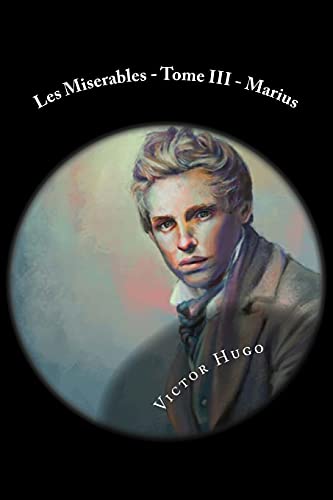 Stock image for Les Miserables Tome III: Marius for sale by THE SAINT BOOKSTORE