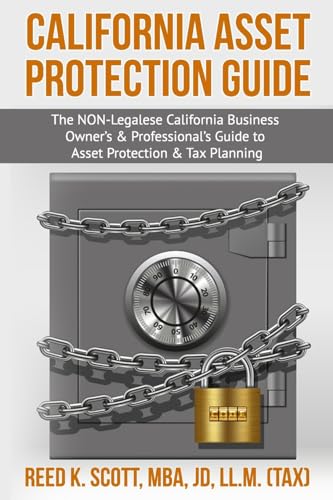 Stock image for California Asset Protection Guide: (The NON-Legalese California Business Owner's & Professional's Guide to Asset Protection & Tax Planning) for sale by SecondSale