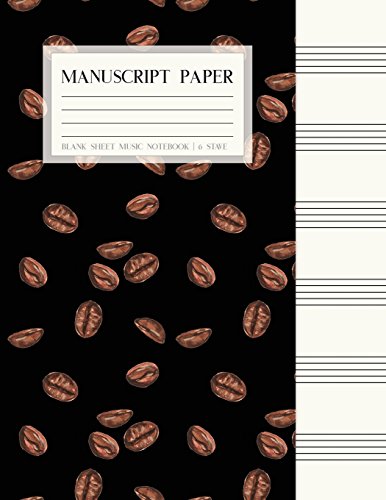 9781979669023: Manuscript Paper Notebook: Blank Sheet Music 6 Stave, Black Coffee Cover