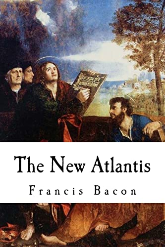 Stock image for The New Atlantis: Sir Francis Bacon (Classic Sir Francis Bacon) for sale by Lucky's Textbooks