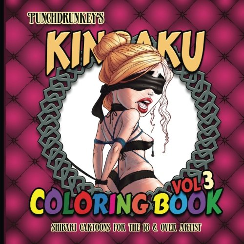 Stock image for Punchdrunkey's Kinbaku Coloring Book Volume 3 for sale by Revaluation Books