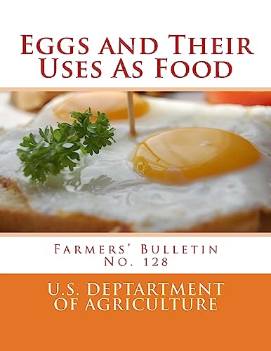 Stock image for Eggs and Their Uses As Food: Farmers' Bulletin No. 128 [Soft Cover ] for sale by booksXpress