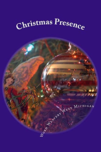 9781979721783: Christmas Presence: An Anthology from the writers of Word Weavers West Michigan