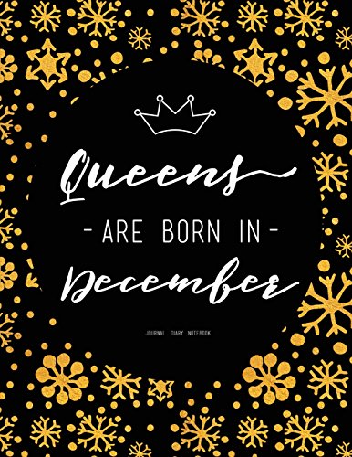 Stock image for Queens Are Born In December - Journal, Diary, Notebook: December Birthday Gift For Women - Black And Gold (Journals To Write In) [Soft Cover ] for sale by booksXpress