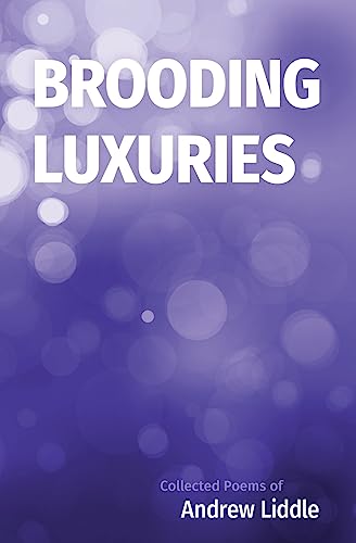 Stock image for Brooding Luxuries: Collected Poems [Soft Cover ] for sale by booksXpress