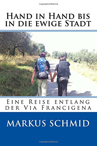 Stock image for Hand in Hand bis in die ewige Stadt: Rom ist nicht Santiago for sale by Revaluation Books