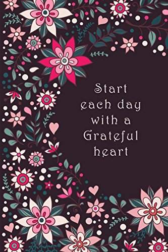 Stock image for Start each day with a Grateful Heart: A Gratitude Journal [Soft Cover ] for sale by booksXpress