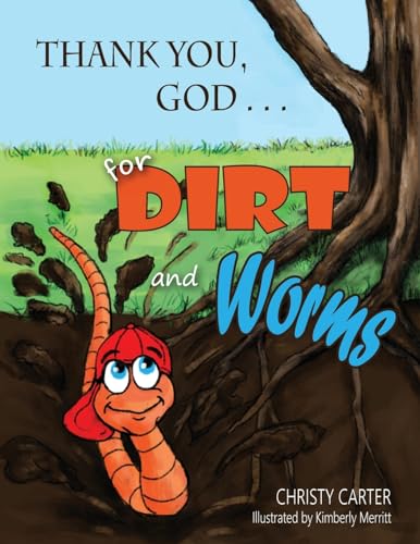 9781979745727: Thank You, God . . . for Dirt and Worms