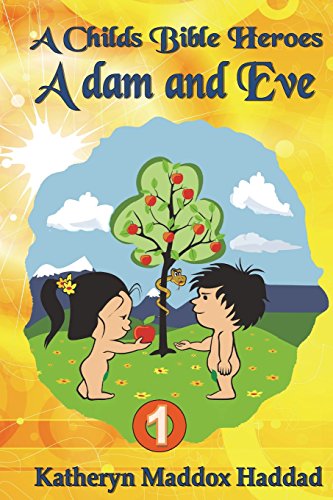 9781979746779: Adam & Eve: Volume 1 (A Child's Bible Heroes)