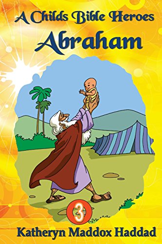 9781979747417: Abraham: Volume 3 (A Child's Bible Heroes)