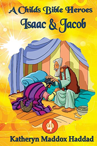 9781979747950: Isaac & Jacob: Volume 4 (A Child's Bible Heroes)