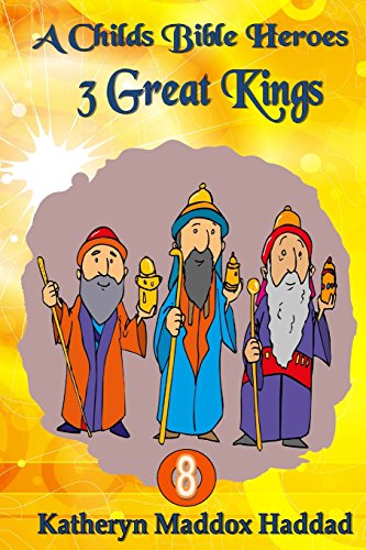 9781979748261: 3 Great Kings (A Child's Bible Heroes) (Volume 8)
