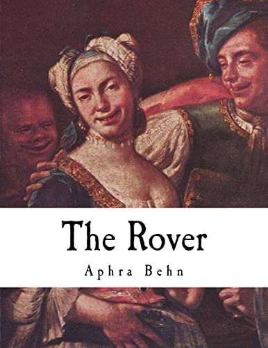 9781979776660: The Rover: The Banish'd Cavaliers (Aphra Behn)