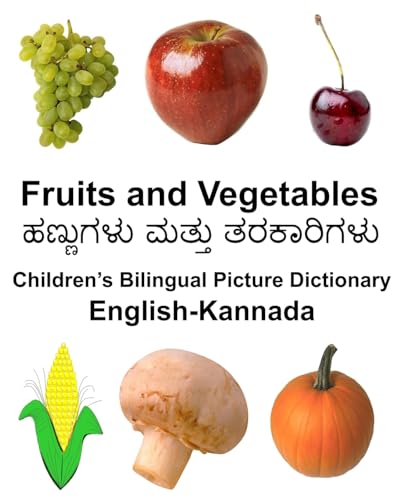 English-Kannada Fruits and Vegetables Children’s Bilingual Picture