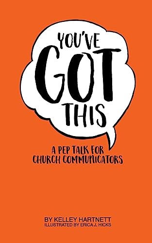 Imagen de archivo de You've Got This: A Pep Talk for Church Communicators a la venta por SecondSale