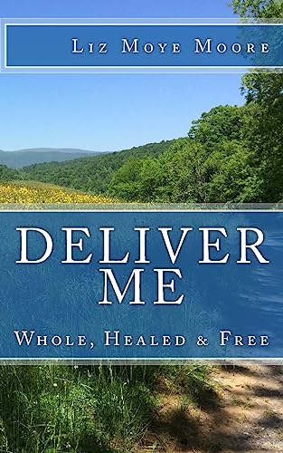 9781979796682: Deliver Me: Whole, Healed & Free
