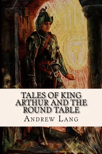 Stock image for Tales of King Arthur and the Round Table: Adapted from the Book of Romance for sale by HPB-Diamond