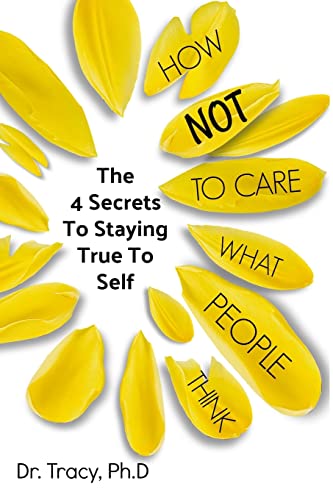 Stock image for How Not to Care What People Think: The 4 Secrets to Staying True to Yourself for sale by SecondSale