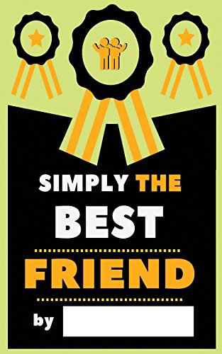 Imagen de archivo de Simply The Best Friend: Fill-In Journal: Things I Love About My Bestie , Writing Prompt Fill-In The Blank Gift Book [Soft Cover ] a la venta por booksXpress