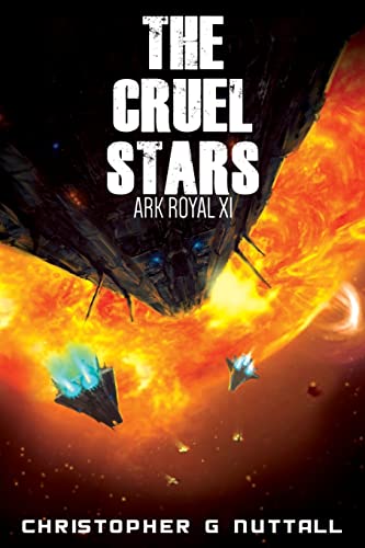 Imagen de archivo de The Cruel Stars: Volume 11 (Ark Royal) a la venta por WorldofBooks