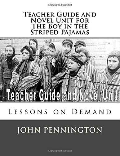 9781979818865: Teacher Guide and Novel Unit for the Boy in the Striped Pajamas: Lessons on Demand