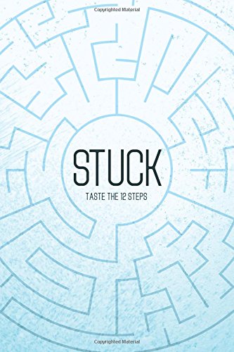 9781979819510: Stuck: Taste the 12 Steps