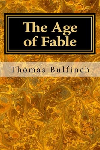 Beispielbild fr The Age of Fable: Volume 1 (Bulfinch's Mythology) zum Verkauf von AwesomeBooks