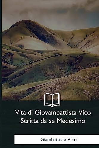 Imagen de archivo de Vita di Giovambattista Vico Scritta da se Medesimo (Italian Edition) a la venta por Lucky's Textbooks