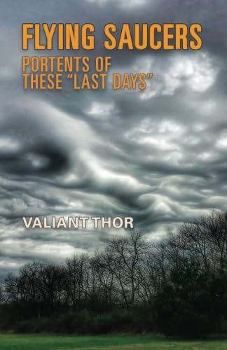 Stock image for Flying Saucers: Portents of These "Last Days" for sale by Revaluation Books