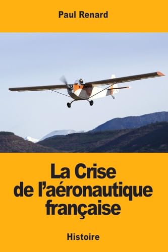 Imagen de archivo de La Crise de l?aronautique franaise (French Edition) a la venta por Lucky's Textbooks