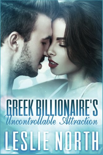 Beispielbild fr Greek Billionaire's Uncontrollable Attraction (The Rosso Family Series) zum Verkauf von Books From California