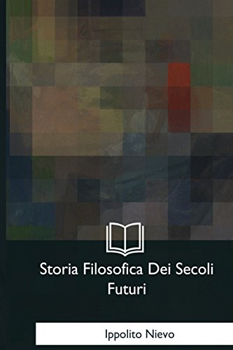 Stock image for Storia Filosofica Dei Secoli Futuri (Italian Edition) for sale by Lucky's Textbooks