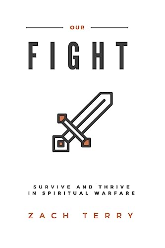 Imagen de archivo de Our Fight: Survive and Thrive in Spiritual Warfare a la venta por Save With Sam