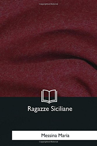 Imagen de archivo de Ragazze Siciliane (Italian Edition) a la venta por Lucky's Textbooks