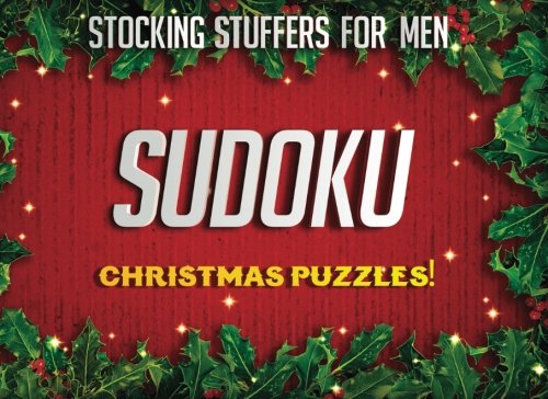 Beispielbild fr Stocking Stuffers For Men: Christmas Sudoku Puzzles: Sudoku Puzzles Holiday Gifts And Sudoku Stocking Stuffers zum Verkauf von SecondSale