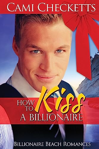 Stock image for How to Kiss a Billionaire for sale by ThriftBooks-Atlanta