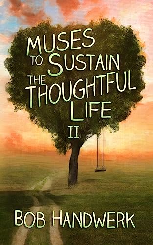 Stock image for Muses To Sustain The Thoughtful Life II for sale by Lucky's Textbooks